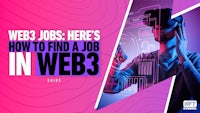 web jobs here's how to find a job in web 3